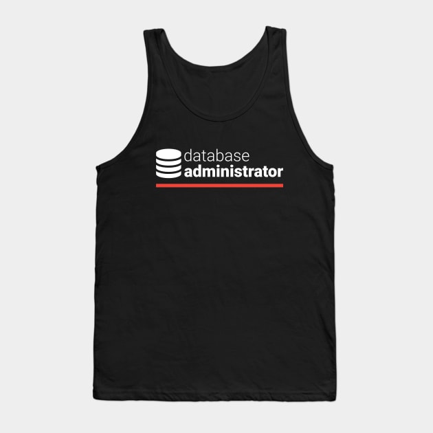 Database Administrator Tank Top by codewearIO